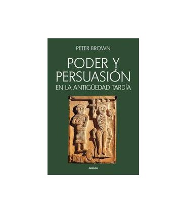 Poder y persuasión en la Antigüedad tardía