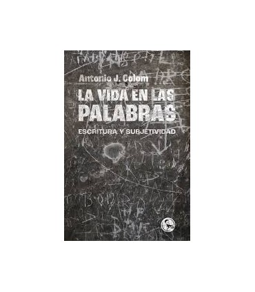 LA VIDA EN LAS PALABRAS