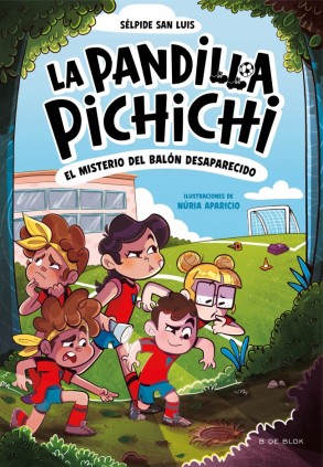 PANDILLA PICHICHI 1 EL MISTERIO DEL BALO