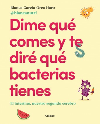DIME QUE COMES Y TE DIRE QUE BACTERIAS T