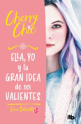 ELLA YO Y LA GRAN IDEA DE SER VALIENTES