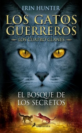 Los Gatos Guerreros | Los Cuatro Clanes 3 - El bosque de los secretos
