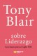 TONY BLAIR CON EL LIDERAZGO