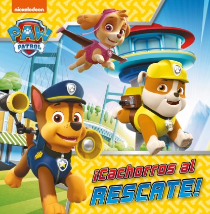 Paw Patrol | Patrulla Canina. Un cuento - ¡Cachorros al rescate!