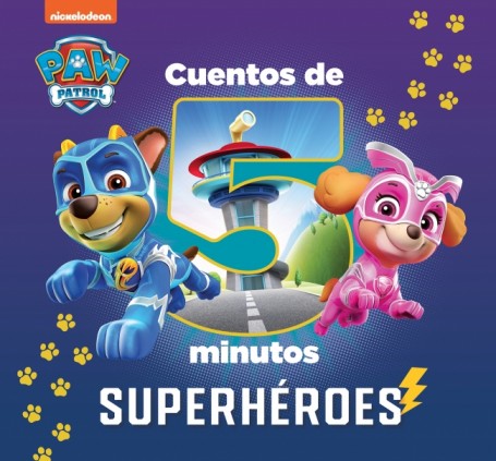 Paw Patrol | Patrulla Canina. Recopilatorio de cuentos - Cuentos de 5 minutos. Superhéroes