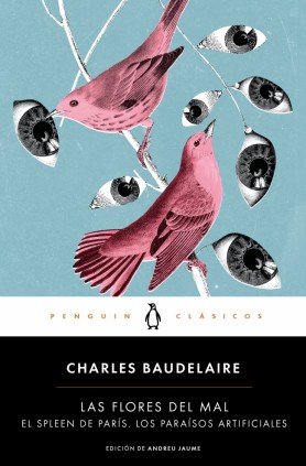 Las flores del mal | El Spleen de París | Los paraísos artificiales
