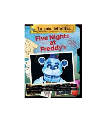 FIVE NIGHTS AT FREDDY'S. LA GUIA DEFINIT