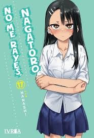 No Me Rayes, Nagatoro 17