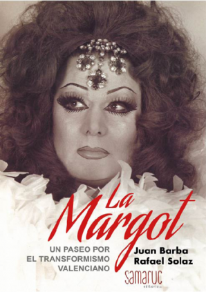 La Margot. Un paseo por el tranformismo valenciano
