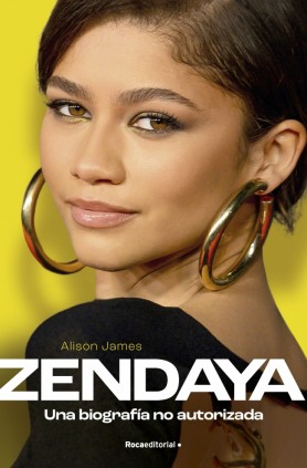 ZENDAYA. BIOGRAFIA NO AUTORIZADA, UNA