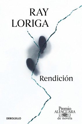Rendición (Premio Alfaguara de novela 2017)