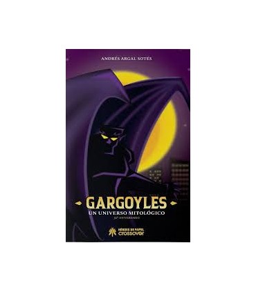 GARGOYLES UN UNIVERSO MITOLOGICO
