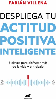 Despliega tu actitud positiva inteligente