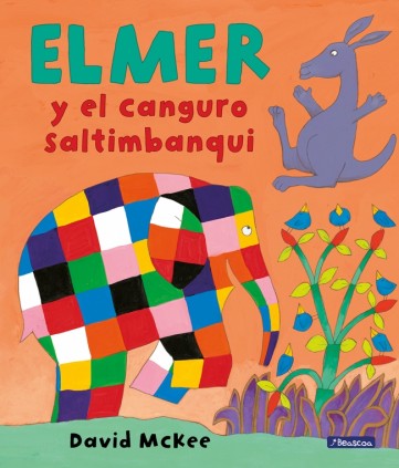 Elmer. Un cuento - Elmer y el canguro saltimbanqui