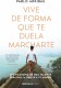 Vive de forma que te duela marcharte