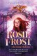 Rosie Frost y la reina Halcón (Rosie Frost 1)
