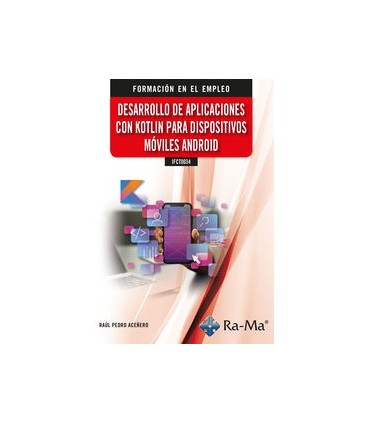 IFCT0034 - Desarrolo de aplicaciones con Kotlin para dispositivos móviles android