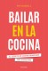 Bailar en la cocina