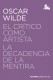 EL CRITICO COMO ARTISTA / LA DECADENCIA