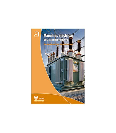 Máquinas eléctricas. Vol. 1: transformadores