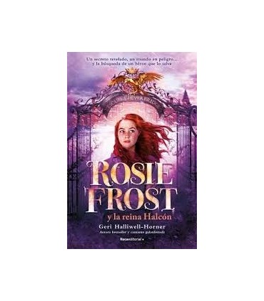 Rosie Frost y la reina Halcón (Rosie Frost 1)