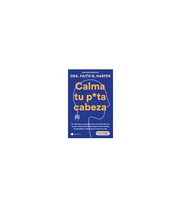 Calma tu puta cabeza (edición definitiva)