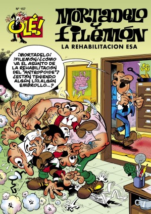 Mortadelo y Filemón. La rehabilitación esa (Olé! Mortadelo 157)