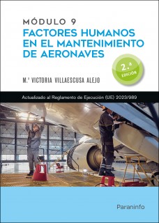 Módulo 9. Factores humanos en el mantenimiento de aeronaves 2.ª edición