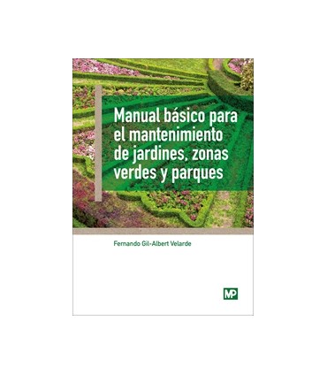 Manual básico para el mantenimiento de jardines, zonas verdes y parques