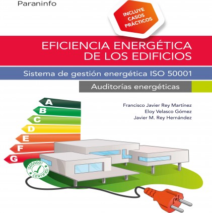 Eficiencia energética de los edificios. Sistema de gestión energética ISO 50001. Auditorías energéticas