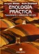 Enología práctica: Conocimiento y elaboración del vino.