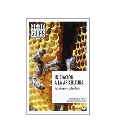 Iniciación a la apicultura. Tecnología y Calendario