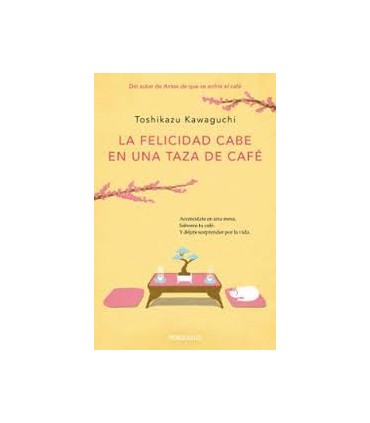 La felicidad cabe en una taza de café (Antes de que se enfríe el café 2)