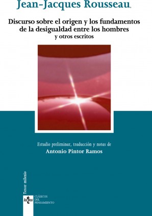 Discurso sobre el origen y los fundamentos de la desigualdad entre los hombres y otros escritos