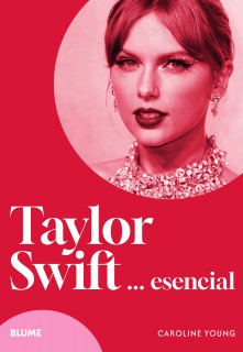 TAYLOR SWIFT... ESENCIAL