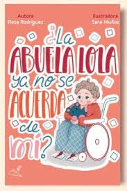 ¿La abuela Lola ya no se acuerda de mi?