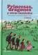 PRINCESAS DRAGONES Y OTRAS ENSALADAS (N