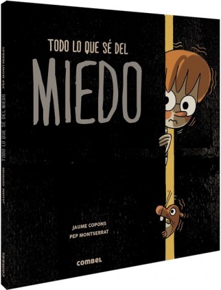 Todo lo que sé del miedo