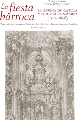 La fiesta barroca. La corona de Castilla y el reino de Navarra (1516-1808)