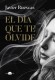 EL DIA QUE TE OLVIDE