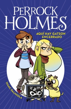 PERROCK HOLMES 5 AQUI HAY GATSON ENCERRA