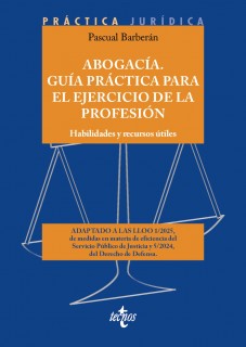 Abogacía. Guía práctica para el ejercicio de la profesión