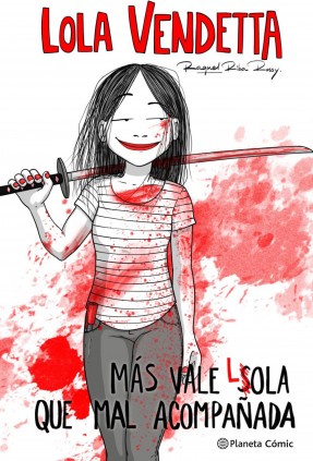Lola Vendetta. Más vale Lola que mal acompañada
