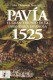PAVIA 1525 TRIUNFO INFANTERIA ESPAÑOLA
