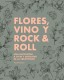 FLORES VINO Y ROCK & ROLL