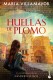 HUELLAS DE PLOMO - LAS DOCE LLAVES 2