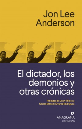 EL DICTADOR LOS DEMONIOS Y OTRAS CRONICA