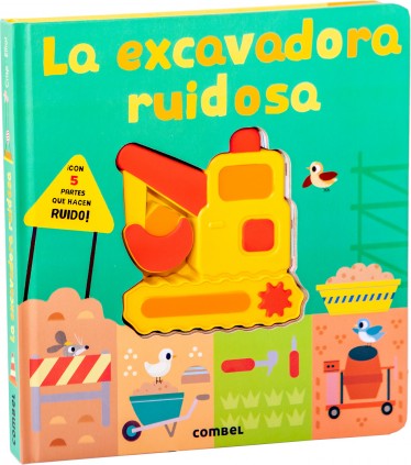 LA EXCAVADORA RUIDOSA