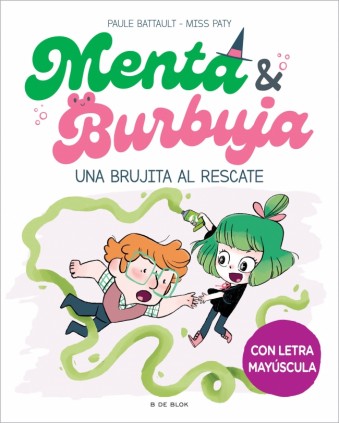 MENTA Y BURBUJA 4 - UNA BRUJITA AL RESCA