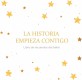 LA HISTORIA EMPIEZA CONTIGO